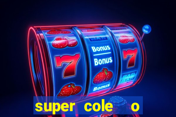 super cole  o 7784 jogos para pc download